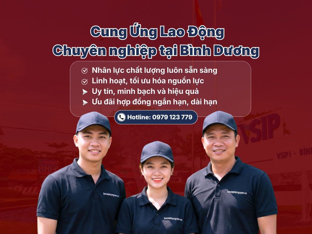 Cung ứng lao động Bình Dương chuyên nghiệp, chất lượng