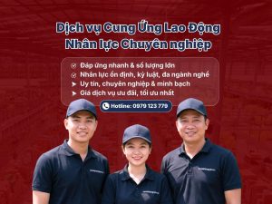 Cung ứng lao động phổ thông tại TPHCM chất lượng, giá rẻ nhanh chóng