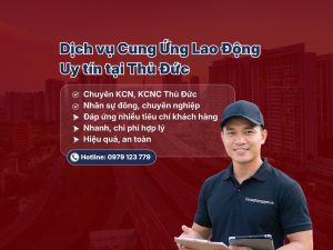 Cung ứng lao động tại Thủ Đức, khu CNC Thủ Đức, chuyên nghiệp, nhanh 24/24