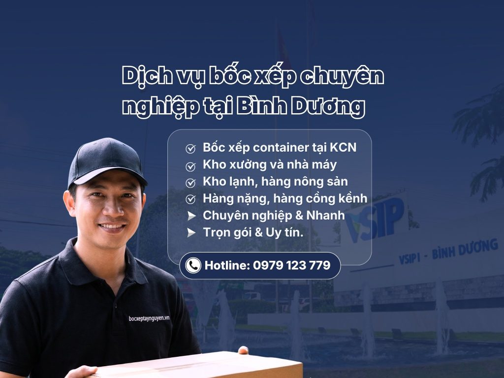 Dịch vụ bốc xếp Bình Dương, Dĩ An nhanh trọn gói uy tín