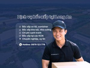 Dịch vụ bốc xếp Long An trọn gói giá tốt nhất