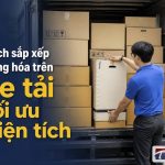 Cách sắp xếp hàng hóa trên xe tải tối ưu diện tích