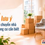 7 lưu ý khi chuyển nhà chung cư cần biết